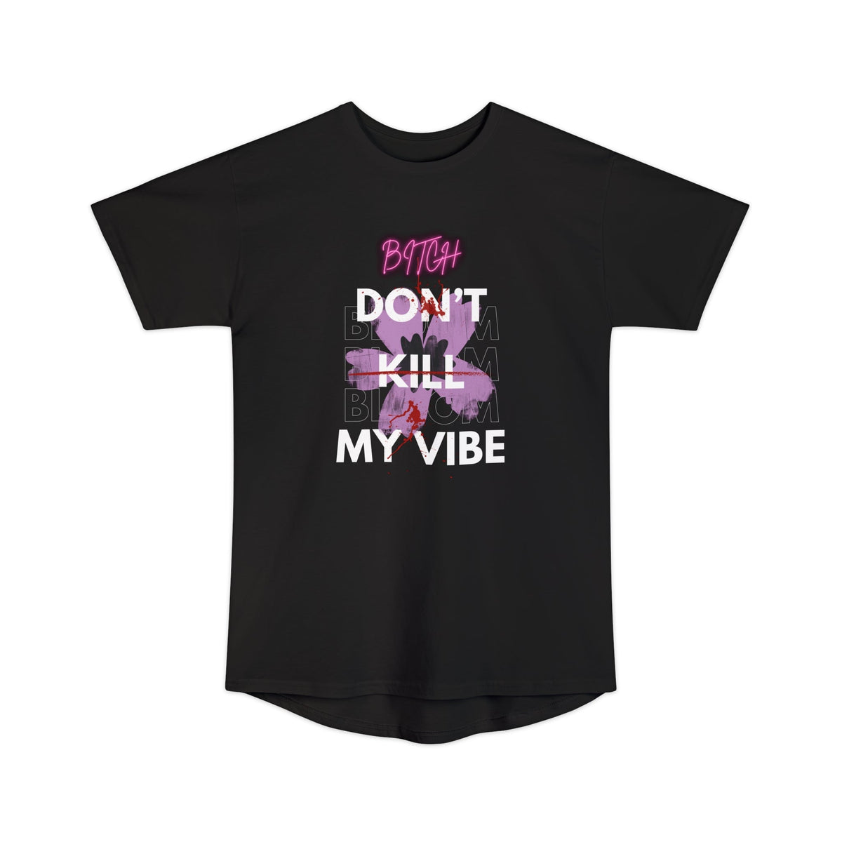 Streetwear Apparel Streetwear Graphic Tee - Don't Kill My Vibe - street wear outfits - fashion statement