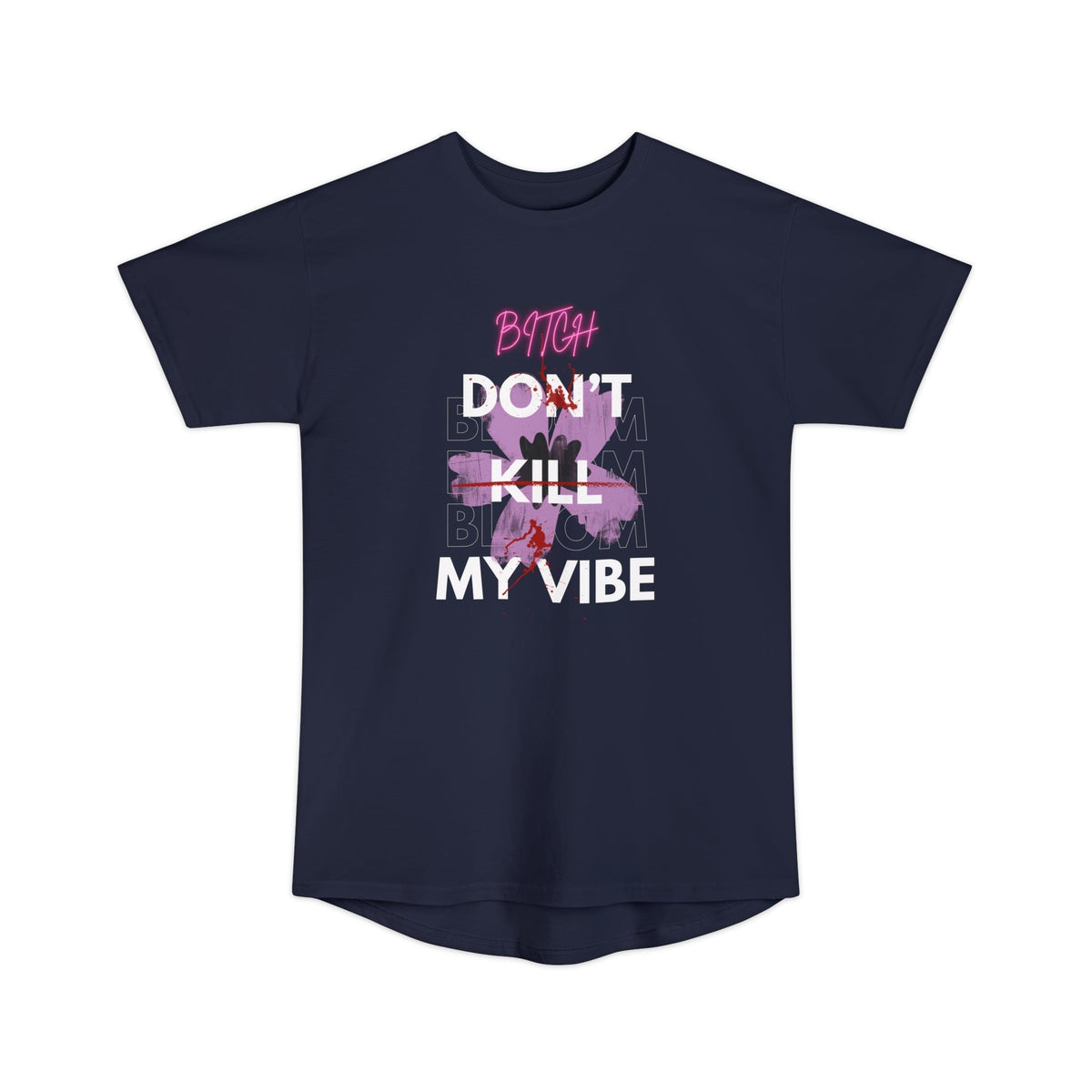 Streetwear Apparel Unisex Long Body Urban Tee - Don't Kill My Vibe - street wear outfits - fashion statement